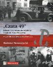 Czata 49 Relacje i wspomnienia żołnierzy batalionu Armii Krajowej. Autor: Nowożycki Bartosz. Dadada.pl Okładka książki Czata 49 Relacje i wspomnienia żołnierzy batalionu Armii Krajowej