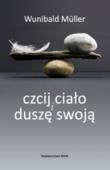 Okładka książki Czcij ciało i duszę swoją