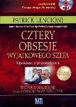 Cztery obsesje wyjątkowego szefa. Opowieść o...MP3 - Audiobook. Autor: Patrick Lencioni. Dadada.pl Okładka książki Cztery obsesje wyjątkowego szefa. Opowieść o...MP3 - Audiobook