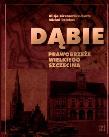 Okładka książki Dąbie Prawobrzeże Wielkiego Szczecina