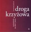 Okładka książki Droga krzyżowa. Rozważania na dziś i jutro
