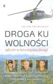 Okładka książki Droga ku wolności 1967 dni w kolumbijskiej dżungli