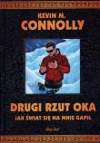 Drugi rzut oka. Jak świat się na mnie gapił. Autor: Connolly Kevin M.. Dadada.pl Okładka książki Drugi rzut oka. Jak świat się na mnie gapił