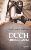Duch chrześcijański. Autor: Hans Urs von Balthasar. Dadada.pl Okładka książki Duch chrześcijański