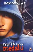 Dwie strony medalu. Autor: J.M.R. Michalski. Dadada.pl Okładka książki Dwie strony medalu
