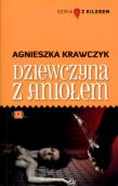 Dziewczyna z aniołem. Autor: Krawczyk Agnieszka. Dadada.pl Okładka książki Dziewczyna z aniołem