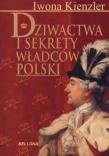 Okładka książki Dziwactwa i sekrety władców Polski