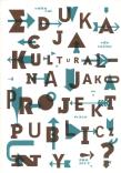 Opakowanie Edukacja kulturalna jako projekt publiczny