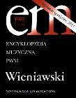 Okładka książki Encyklopedia muzyczna - Wieniawski. Od Legendy...