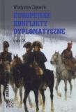 Europejskie konflikty dyplomatyczne. Wiek XIX. Autor: Zajewski Władysław. Dadada.pl Okładka książki Europejskie konflikty dyplomatyczne. Wiek XIX