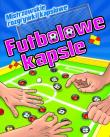 Futbolowe kapsle. Mistrzowskie rozgrywki... 2. Autor: Eduardo Trujillo. Dadada.pl Okładka książki Futbolowe kapsle. Mistrzowskie rozgrywki... 2