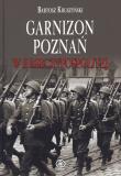 Okładka książki Garnizon Poznań w II Rzeczypospolitej