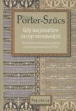 Gdy nacjonalizm zaczął nienawidzić. Autor: Porter-Szucs Brian. Dadada.pl Okładka książki Gdy nacjonalizm zaczął nienawidzić