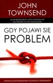 Gdy pojawi się problem. Autor: John Townsend. Dadada.pl Okładka książki Gdy pojawi się problem