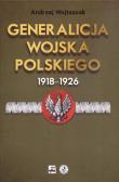 Okładka książki Generalicja Wojska Polskiego 1918-1926