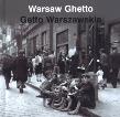 Getto Warszawskie wersja angielsko - polska. Autor: Opracowanie zbiorowe. Dadada.pl Okładka książki Getto Warszawskie wersja angielsko - polska