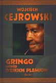 Gringo Wśród Dzikich Plemion TW w.2011. Autor: Wojciech Cejrowski. Dadada.pl Okładka książki Gringo Wśród Dzikich Plemion TW w.2011