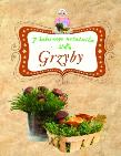 Grzyby. Z babcinego notatnika. Autor: Sieczkowski Grzegorz. Dadada.pl Okładka książki Grzyby. Z babcinego notatnika