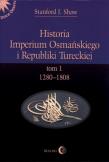 Historia Imperium Osmańskiego i Republiki Tureckiej Tom I 1280-1808. Autor: Shaw Stanford J.. Dadada.pl Okładka książki Historia Imperium Osmańskiego i Republiki Tureckiej Tom I 1280-1808