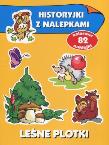 Historyjki z nalepkami - Leśne plotki. Autor: Wiśniewska Anna. Dadada.pl Okładka książki Historyjki z nalepkami - Leśne plotki
