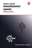 Honoryfikatywność japońska. Semiotyka a pragmatyka. Autor: Jabłoński Arkadiusz. Dadada.pl Okładka książki Honoryfikatywność japońska. Semiotyka a pragmatyka