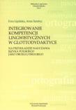 Integrowanie kompetencji lingwistycznych w glottodydaktyce. Autor: Ewa Lipińska, Anna Seretny. Dadada.pl Okładka książki Integrowanie kompetencji lingwistycznych w glottodydaktyce