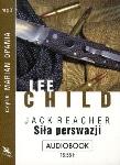 Jack Reacher. Siła perswazji CD MP3 - Audiobook. Autor: Child Lee. Dadada.pl Okładka książki Jack Reacher. Siła perswazji CD MP3 - Audiobook