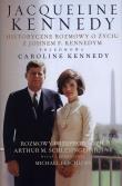 Jacqueline Kennedy. Historyczne rozmowy o życiu.... Autor: Jacqueline Kennedy, Arthur M. Schlesinger jr. Dadada.pl Okładka książki Jacqueline Kennedy. Historyczne rozmowy o życiu...