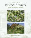 Jak czytać ogrody. Szybki kurs historii ogrodów. Autor: Lorraine Harrison. Dadada.pl Okładka książki Jak czytać ogrody. Szybki kurs historii ogrodów