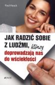 Jak radzić sobie z ludźmi którzy doprowadzają nas do wściekłości. Autor: Paul Hauck. Dadada.pl Okładka książki Jak radzić sobie z ludźmi którzy doprowadzają nas do wściekłości