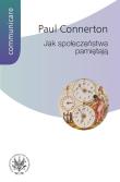 Jak społeczeństwa pamiętają. Autor: Connerton Paul. Dadada.pl Okładka książki Jak społeczeństwa pamiętają