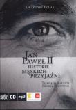 Jan Paweł II Historie męskich przyjaźni - Audiobook. Autor: Grzegorz Polak. Dadada.pl Okładka książki Jan Paweł II Historie męskich przyjaźni - Audiobook