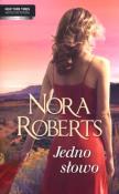 Jedno Słowo. Autor: Nora Roberts. Dadada.pl Okładka książki Jedno Słowo