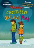 Okładka książki Kiedy chodziłem z Julką Maj