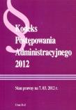 Kodeks postępowania administracyjnego 2012. Autor: praca zbiorowa. Dadada.pl Okładka książki Kodeks postępowania administracyjnego 2012