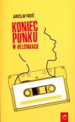 Koniec punku w Helsinkach. Autor: Rudis Jaroslav. Dadada.pl Okładka książki Koniec punku w Helsinkach