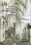 Okładka książki Kościół klasztorny Wniebowzięcia NMP w Lubiążu