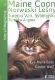 Koty półdługowłose Maine Coon Norweski Leśny Turecki Van Syberyjski Turecka Angora. Autor: Gotz Eva-Maria, Wolf Gesine. Dadada.pl Okładka książki Koty półdługowłose Maine Coon Norweski Leśny Turecki Van Syberyjski Turecka Angora