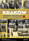 Kraków między wojnami. Autor: Jankowska Magdalena, Kocańda Małgorzata. Dadada.pl Okładka książki Kraków między wojnami