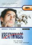Kreatywność Styl działania i cechy osób twórczych - Audiobook. Autor: Marek Stączek. Dadada.pl Okładka książki Kreatywność Styl działania i cechy osób twórczych - Audiobook