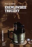 Kremlowskie trucizny. Autor: Anna Zechenter. Dadada.pl Okładka książki Kremlowskie trucizny