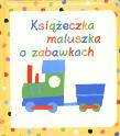 Okładka książki Książeczka maluszka o zabawkach