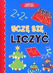 Książeczka sześciolatka. Uczę się liczyć w.2011. Autor: Wiśniewska Anna. Dadada.pl Okładka książki Książeczka sześciolatka. Uczę się liczyć w.2011