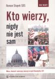 Okładka książki Kto wierzy, nigdy nie jest sam