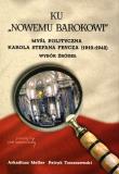 Ku ''Nowemu barokowi''. Myśl polityczna K.S. Frycza. Autor: Arkadiusz Meller, Patryk Tomaszewski. Dadada.pl Okładka książki Ku ''Nowemu barokowi''. Myśl polityczna K.S. Frycza