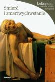 Leksykon historia.. Śmierć i zmartwychwstanie. Autor: Pascale Enrico. Dadada.pl Okładka książki Leksykon historia.. Śmierć i zmartwychwstanie