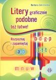 Litery graficznie podobne też łatwe!. Autor: Zakrzewska Barbara. Dadada.pl Okładka książki Litery graficznie podobne też łatwe!