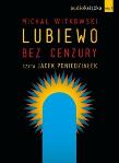 Lubiewo bez cenzury CD MP3 - Audiobook. Autor: Poniedziałek Jacek. Dadada.pl Okładka książki Lubiewo bez cenzury CD MP3 - Audiobook