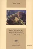 Machupicchu, Między archeologią i polityką. Autor: Kania Marta. Dadada.pl Okładka książki Machupicchu, Między archeologią i polityką