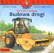 Mądra mysz - Maszyny i pojazdy Budowa drogi. Autor: Monika Witmann. Dadada.pl Okładka książki Mądra mysz - Maszyny i pojazdy Budowa drogi